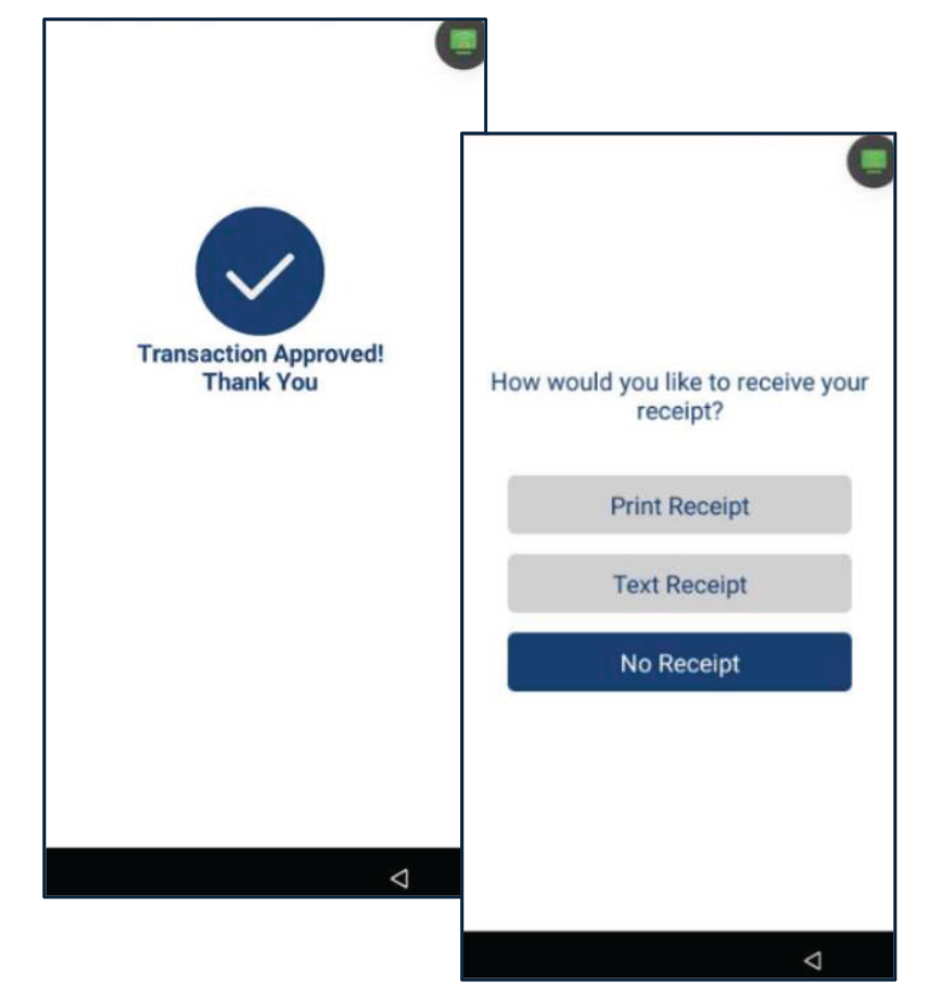 Una vez la transacción es completada, el terminal mostrará el resultado (Aprobado, Denegado, etc.). Seleccione el método del recibo del cliente: Print Receipt, Text Receipt o No Receipt.