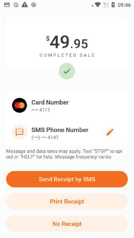 El terminal mostrará el resultado (Aprobado, Denegado, etc.) Seleccione el método del recibo del cliente: Send Receipt by SMS, Print Receipt o No Receipt.