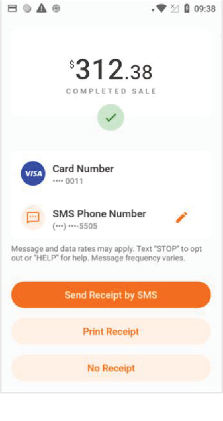 Una vez la transacción es completada, el terminal mostrará el resultado (Aprobado, Denegado, etc.) Seleccione el método del recibo del cliente: Send Receipt by SMS, Print Receipt o No Receipt.